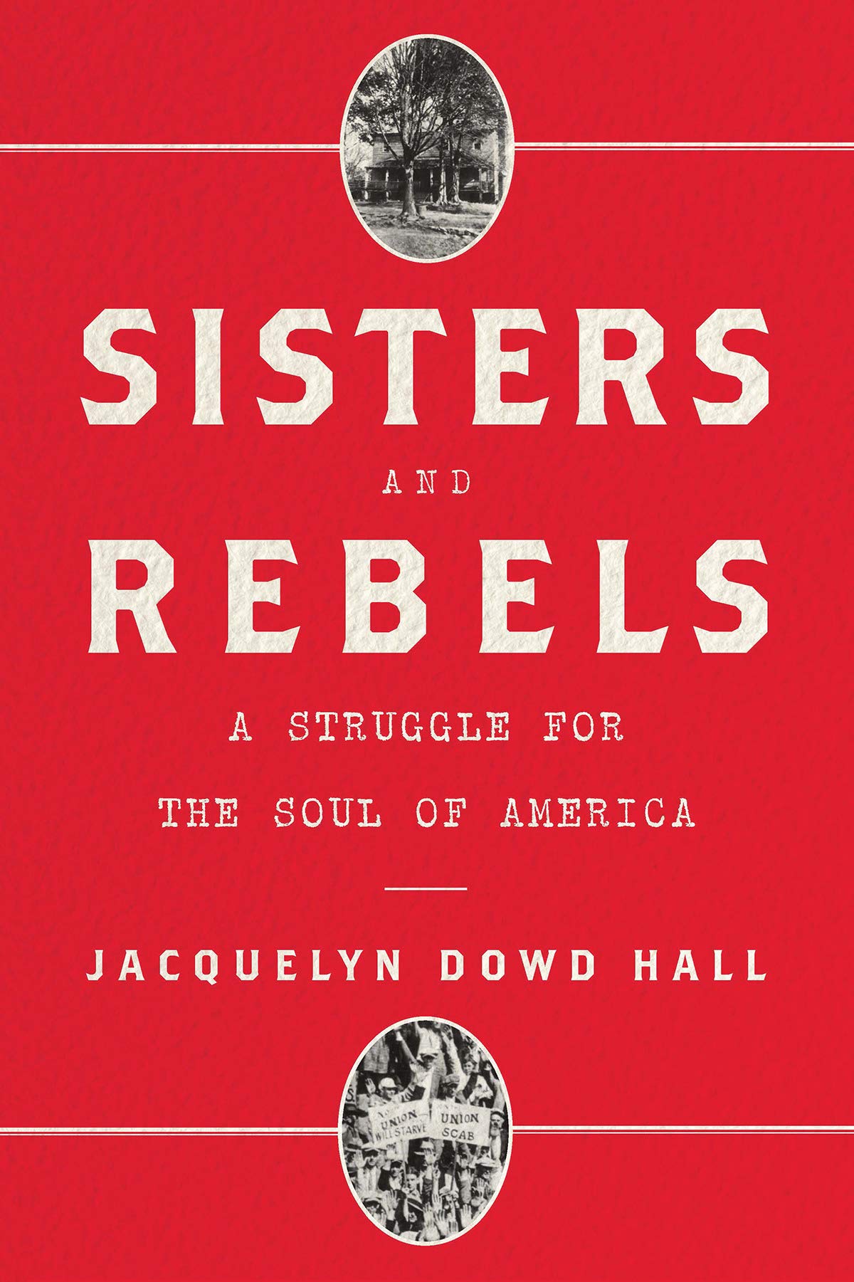 71J06pyfdhL Oct. 2 | Sisters and Rebels: A Struggle for the Soul of America