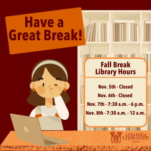 Have-a-Great-Break-300x300 Fall Break Hours | Fall 2022